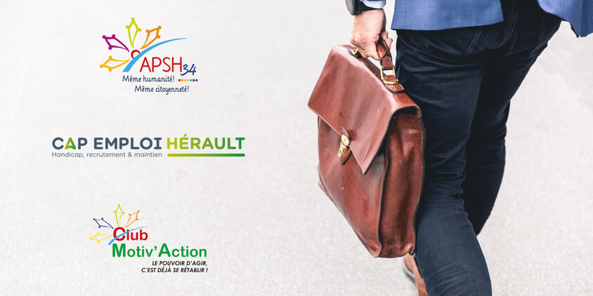 Homme avec attaché case et logos de l'APSH34, Cap emploi Hérault et Club motiv'action